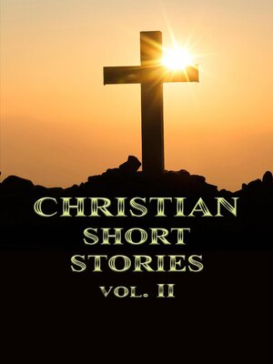 cover image of Christian Short Stories Volume II
